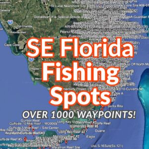 Southeast Florida Fishing Spots GPS Coordinates – 1,010 Reefs, Wrecks & Offshore Structure Waypoints